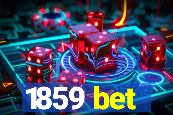 1859 bet